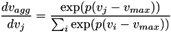 \[ \frac{d v_{agg}}{d v_j} = \frac{ \exp ( p (v_j - v_{max})) }{ \sum_i \exp ( p (v_i - v_{max})) } \]